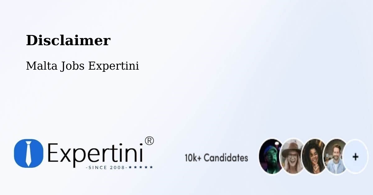 Disclaimer – Attard - Malta Jobs Expertini