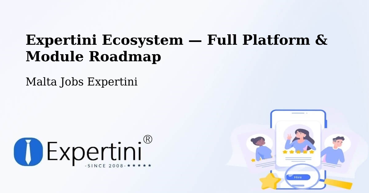 Expertini Ecosystem — Full Platform & Module Roadmap – Attard